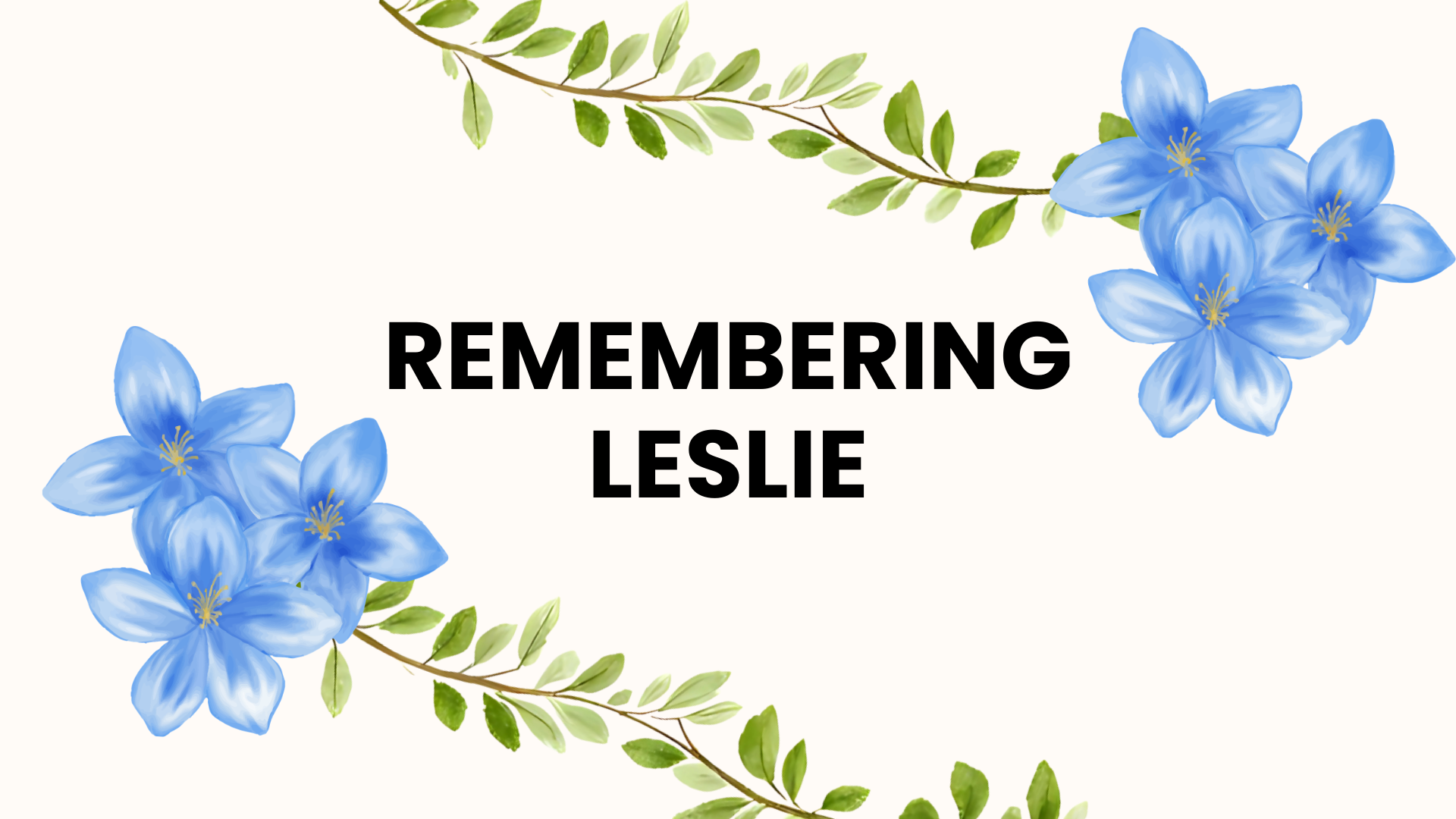 Remembering Leslie