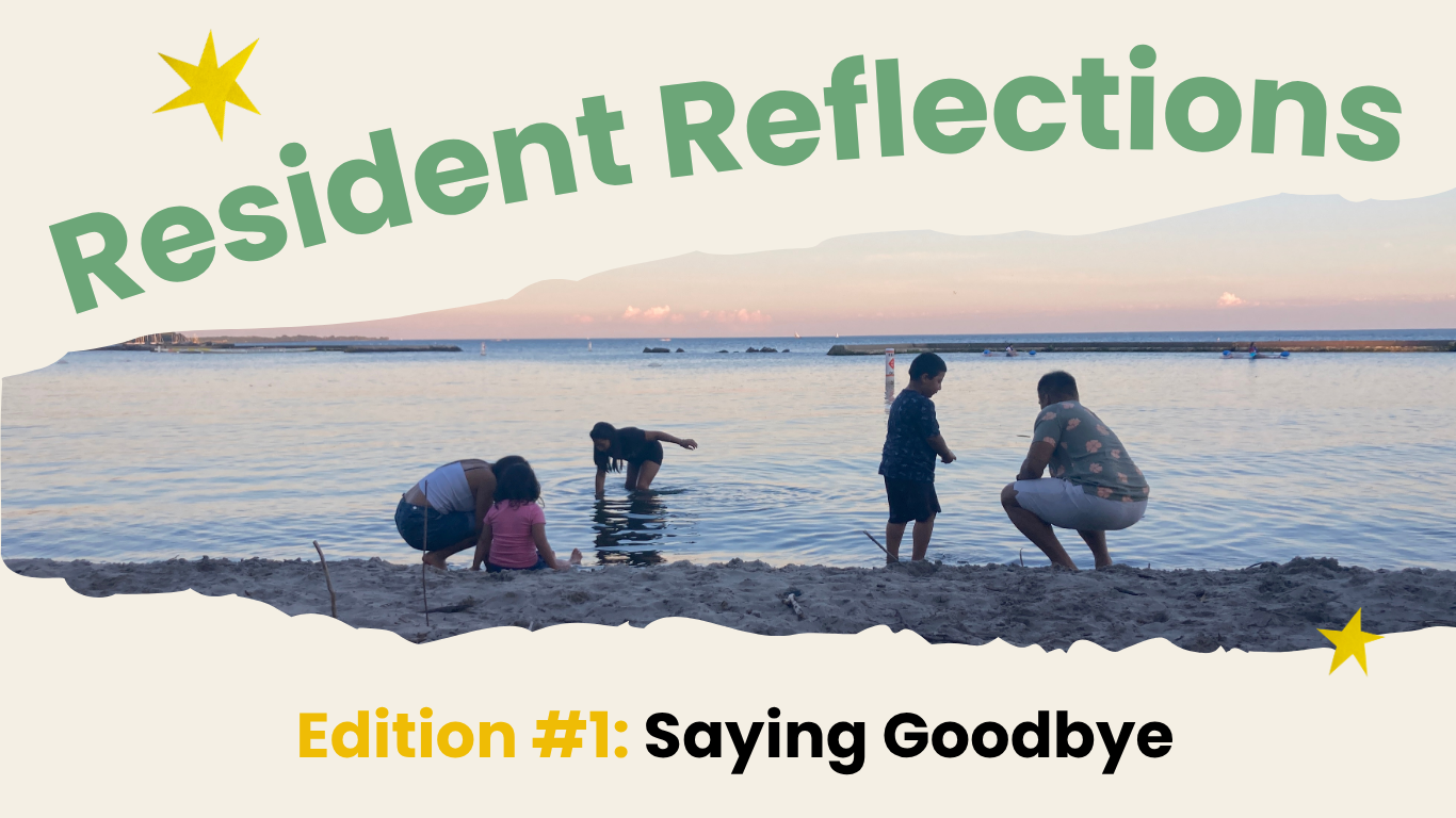 Resident Reflections #1: Saying Goodbye